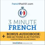 3-Minute French Everyday French for Beginners, Innovative Language Learning