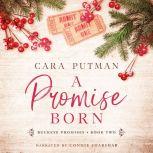 A Promise Born A WWII Inspirational Romance, Cara Putman
