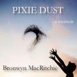 Pixie Dust, Bronwyn MacRitchie