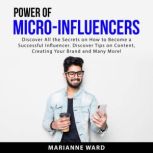 Power of Micro-Influencers, Marianne Ward