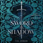 Sword  Shadow, V.K. Dixon