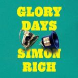 Glory Days, Simon Rich