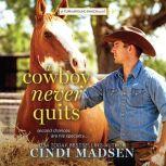 Cowboy Never Quits, A, Cindi Madsen