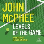 Levels of the Game, John McPhee