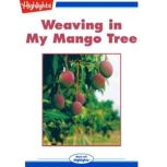 Weaving in My Mango Tree, Radha H. S.