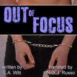 Out of Focus, L.A. Witt