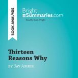 Thirteen Reasons Why by Jay Asher Bo..., Bright Summaries