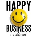 Happy Business, Ola Ahlvarsson