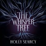 The Whisper Tree, Holly Searcy