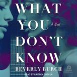 What You Dont Know, Beverly Burch