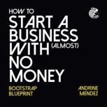 How to start a business with almost n..., Andrine Mendez