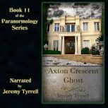 Axton Crescent Ghost, Jeremy Tyrrell
