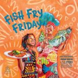 Fish Fry Friday, Winsome Bingham