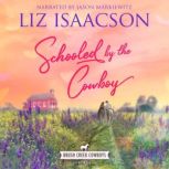 Schooled by the Cowboy, Liz Isaacson