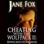 Cheating with the Wolfpack II, Jane Fox