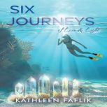 Six Journeys, Kathleen Faflik