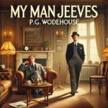 My Man Jeeves, P.G. Wodehouse