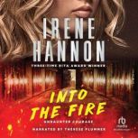 Into the Fire, Irene Hannon
