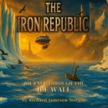 The Iron Republic, Richard Jameson Morgan