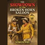 The Showdown at the Broken Horn Saloo..., Simon Fry