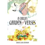 Childs Garden of Verses, Robert Louis Stevenson
