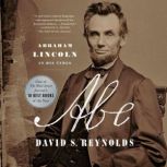 Abe Abraham Lincoln in His Times, David S. Reynolds