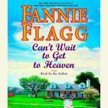 Cant Wait to Get to Heaven, Fannie Flagg