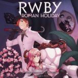 RWBY: Roman Holiday, E.C. Myers