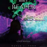 Reaper, Kayla J. Ford