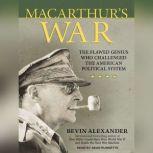 Macarthurs War, Bevin Alexander