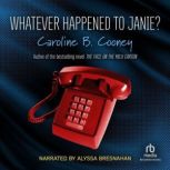 Whatever Happened to Janie?, Caroline B. Cooney