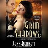 Grim Shadows, Jenn Bennett