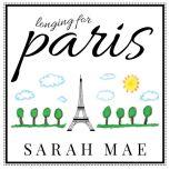 Longing for Paris, Sarah Mae