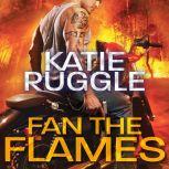 Fan the Flames, Katie Ruggle