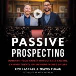 Passive Prospecting, Levi Lascsak