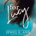 For Lucy, Jewel E. Ann