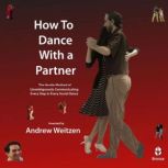 How To Dance With a Partner, Andrew Weitzen