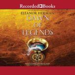 Dawn of Legends, Eleanor Herman