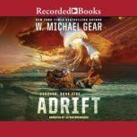 Adrift, W. Michael Gear