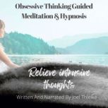 Obsessive Thinking Guided Meditation ..., Joel Thielke