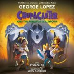 ChupaCarter and the Curse of La Lloro..., George Lopez