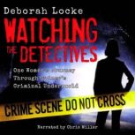 Watching the Detectives, Deborah Locke