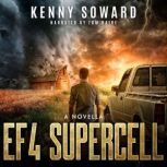 EF4 Supercell A Novella, Kenny Soward