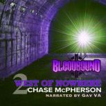 West of Nowhere, Chase McPherson