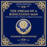The Dream of a Ridiculous Man, Fyodor  Dostoevsky