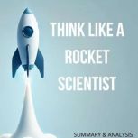 Think Like a Rocket Scientist Book s..., Logan Crest