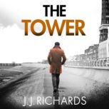 The Tower, J J Richards