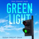 Green Light, Susan Specht Oram