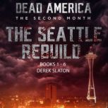 Dead America  Seattle Rebuild Books ..., Derek Slaton
