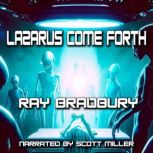 Lazarus Come Forth, Ray Bradbury
